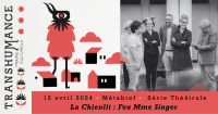 La Chienlit : Feu Mme Singer - TRANSHUMANCE